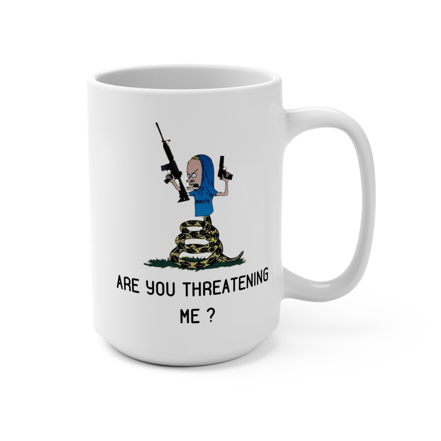 Beavis Are You Threatening Me Mug, Are You Threaten Me