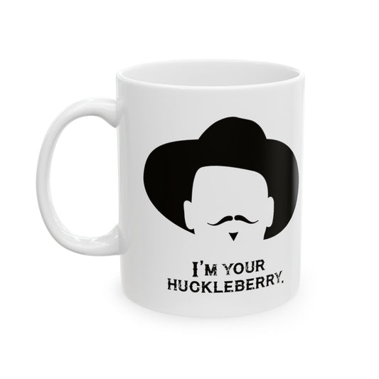 I'm Your Huckleberry Mug, Huckleberry Mug Gift