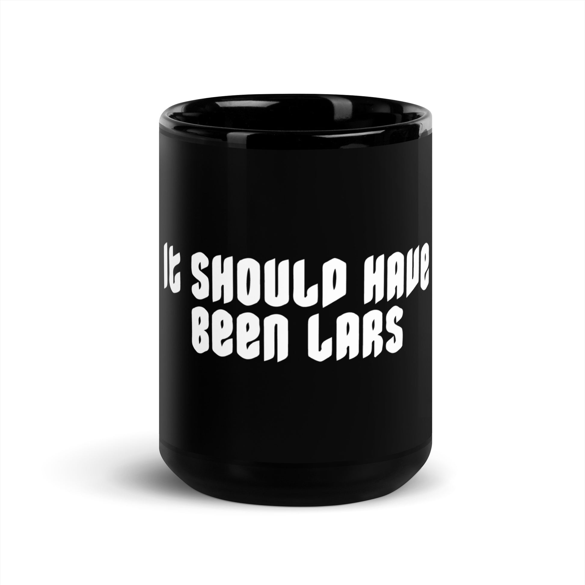 It Should Have Been Lars - Cliff Burton Black Mug