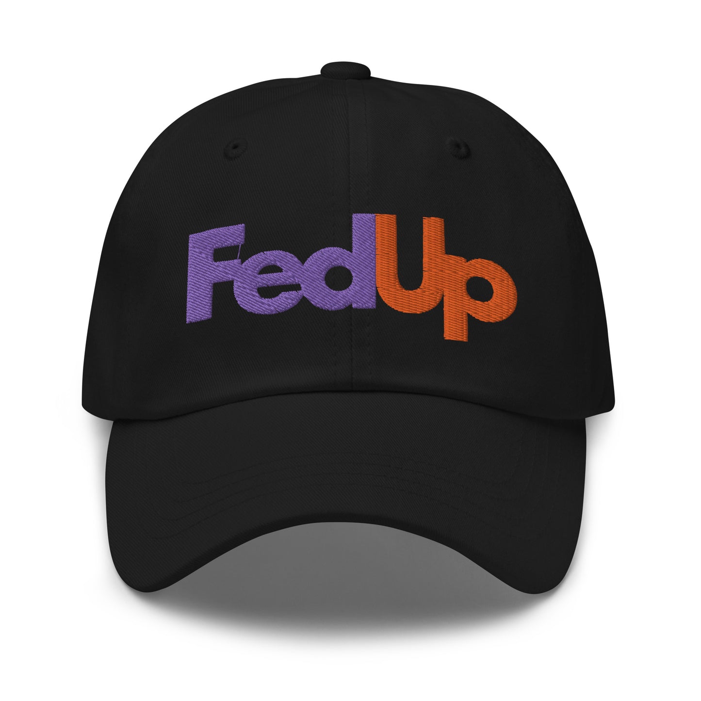 Fed Up Dad Hat - Im Fed Up Cap - Fed Ex Embroidered Hat