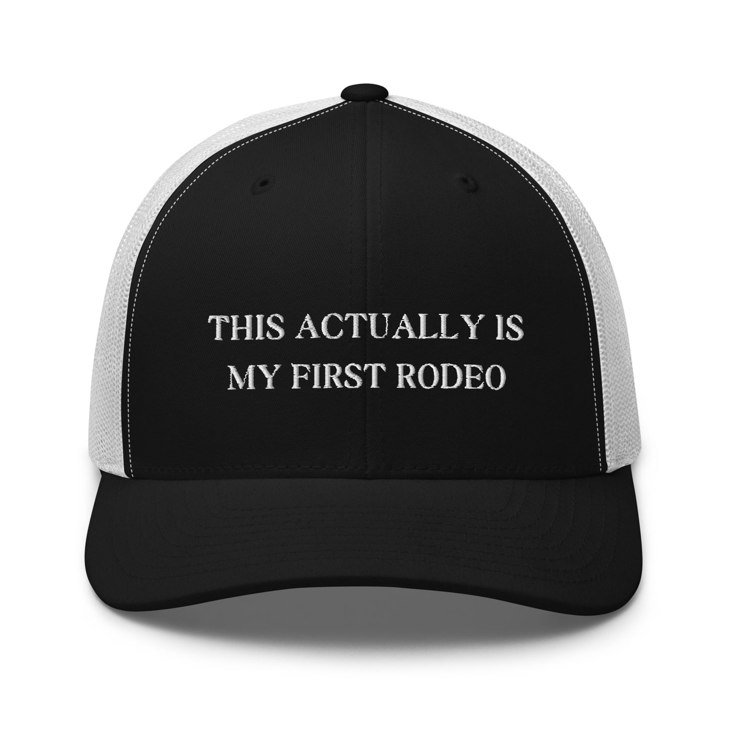 This Actually Is my First Rodeo Embroidered Trucker Cap