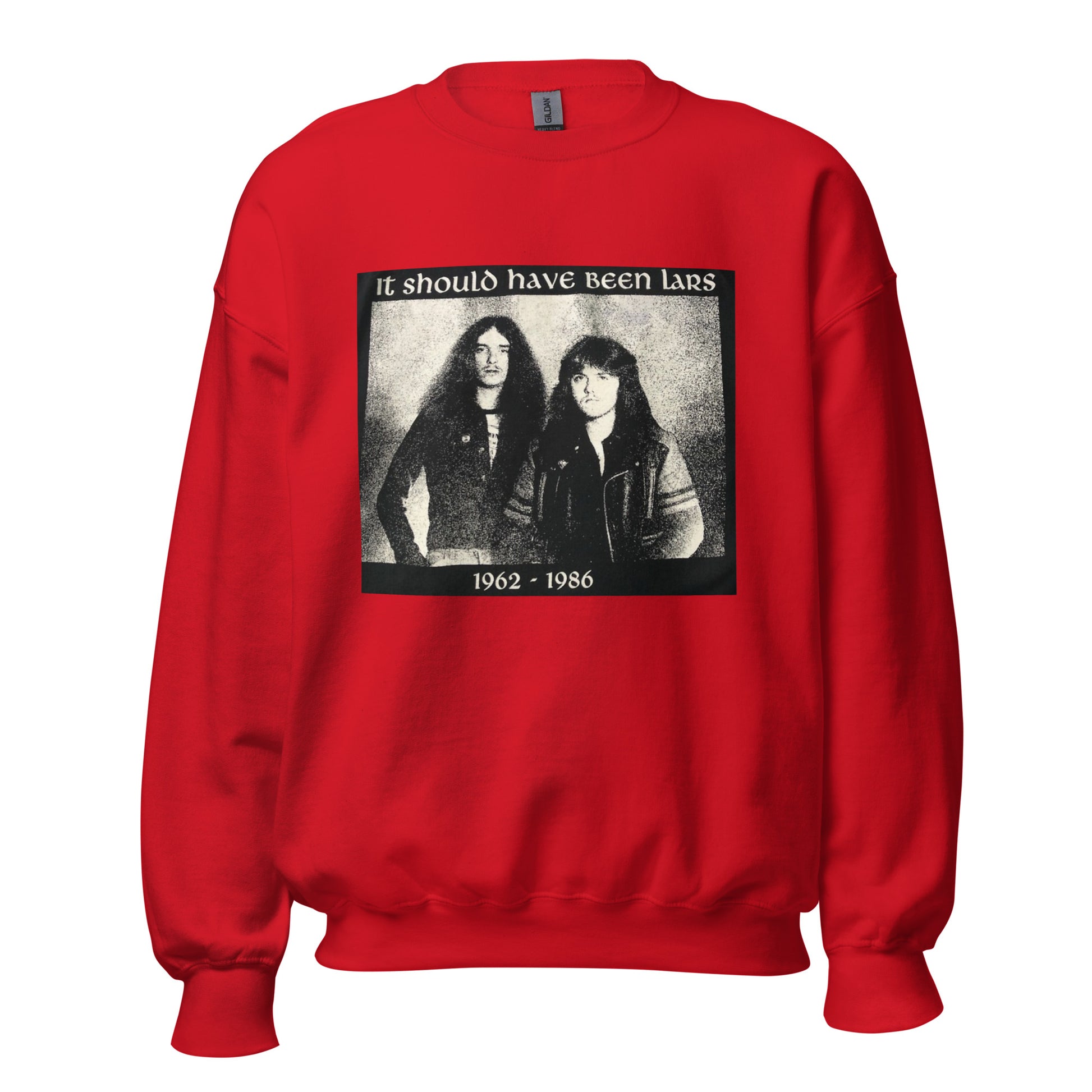 It Should Have Been Lars Unisex Sweatshirt